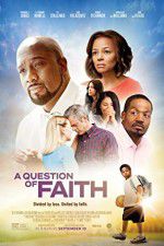 Watch A Question of Faith M4ufreemovies