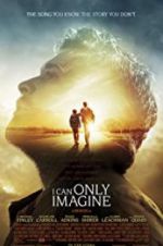 Watch I Can Only Imagine M4ufreemovies