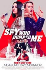 Watch The Spy Who Dumped Me M4ufreemovies