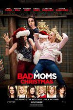 Watch A Bad Moms Christmas M4ufreemovies