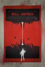 Watch Kill Switch M4ufreemovies