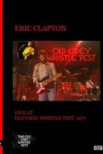 Watch Eric Clapton: BBC TV Special - Old Grey Whistle Test M4ufreemovies