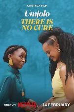 Watch Umjolo: There Is No Cure M4ufreemovies