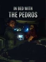Watch In Bed with the Pedros M4ufreemovies