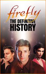 Watch Firefly: The Definitive History M4ufreemovies