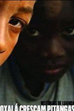 Watch Oxala Crescam Pitangas M4ufreemovies