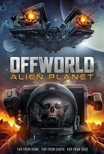 Watch Offworld: Alien Planet M4ufreemovies