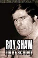Watch Roy Shaw Fight School M4ufreemovies
