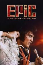 Watch EPiC: Elvis Presley in Concert M4ufreemovies