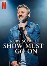 Watch Rory Scovel: Show Must Go On M4ufreemovies