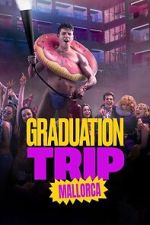 Watch Graduation Trip: Mallorca M4ufreemovies