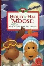 Watch Holly and Hal Moose: Our Uplifting Christmas Adventure M4ufreemovies