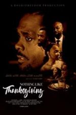 Watch Nothing Like Thanksgiving M4ufreemovies