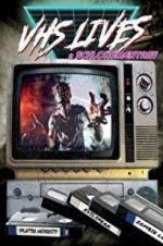 Watch VHS Lives: A Schlockumentary M4ufreemovies