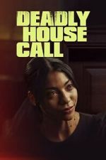 Watch Deadly House Call M4ufreemovies