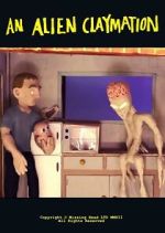 Watch An Alien Claymation (Short 2013) M4ufreemovies
