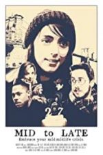 Watch Mid to Late M4ufreemovies