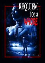 Watch Requiem for a Whore M4ufreemovies