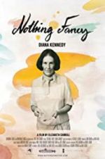 Watch Diana Kennedy: Nothing Fancy M4ufreemovies