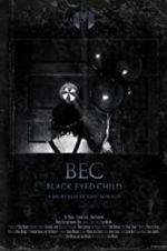 Watch Black Eyed Child (BEC) M4ufreemovies