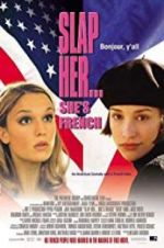 Watch Slap Her, She\'s French! M4ufreemovies