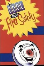 Watch Be Cool About Fire Safety M4ufreemovies