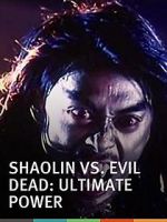 Watch Shaolin vs. Evil Dead: Ultimate Power M4ufreemovies