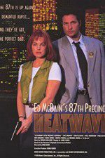 Watch Ed McBain\'s 87th Precinct: Heatwave M4ufreemovies