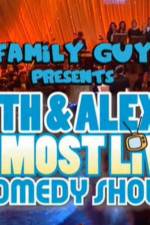Watch Family Guy Presents Seth & Alex's Almost Live Comedy Show M4ufreemovies