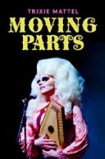 Watch Trixie Mattel: Moving Parts M4ufreemovies