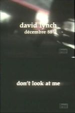 Watch David Lynch: Don\'t Look at Me M4ufreemovies