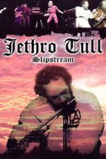 Watch Jethro Tull: Slipstream M4ufreemovies