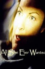 Watch All She Ever Wanted M4ufreemovies
