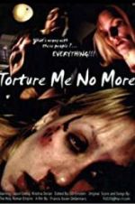 Watch Torture Me No More M4ufreemovies