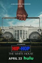 Watch Hip-Hop and the White House M4ufreemovies
