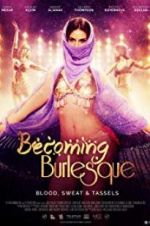 Watch Becoming Burlesque M4ufreemovies
