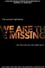 Watch We Are the Missing M4ufreemovies