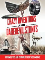 Watch Crazy Inventions and Daredevil Stunts M4ufreemovies