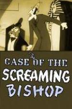 Watch The Case of the Screaming Bishop M4ufreemovies