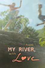 Watch From My River, with Love M4ufreemovies