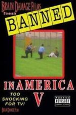 Watch Banned! In America V: The Final Chapter M4ufreemovies