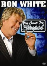 Watch Ron White: You Can\'t Fix Stupid M4ufreemovies