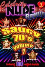 Watch Celebrity Nude Revue: The Saucy 70\'s Volume 2 M4ufreemovies