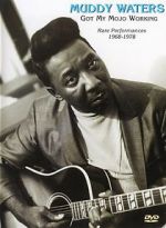 Watch Muddy Waters: Got My Mojo Working M4ufreemovies