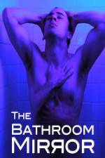 Watch The Bathroom Mirror M4ufreemovies