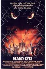 Watch Deadly Eyes M4ufreemovies