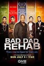 Watch Bad Dad Rehab M4ufreemovies