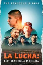 Watch La Lucha: Getting Schooled in America M4ufreemovies