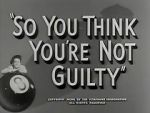 Watch So You Think You\'re Not Guilty (Short 1950) M4ufreemovies