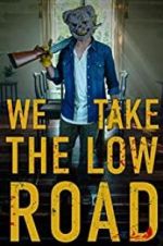 Watch We Take the Low Road M4ufreemovies